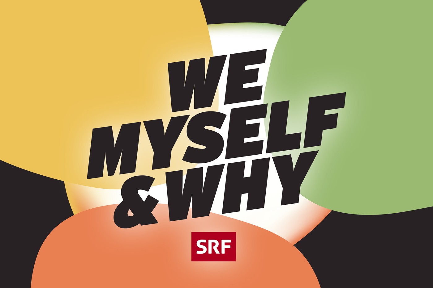 Visual «We, Myself & Why»