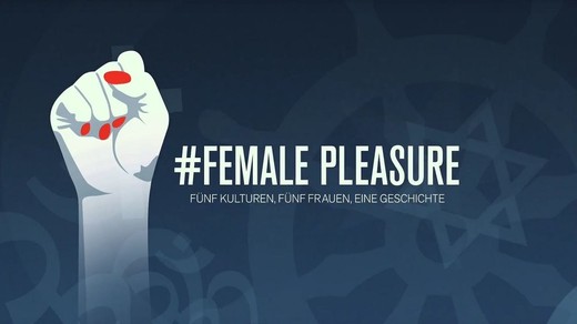 Bild von #Female Pleasure: Eine preisgekrönte SRG-Koproduktion